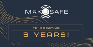 Image for MākuSafe Celebrates Our 8 Year Anniversary!